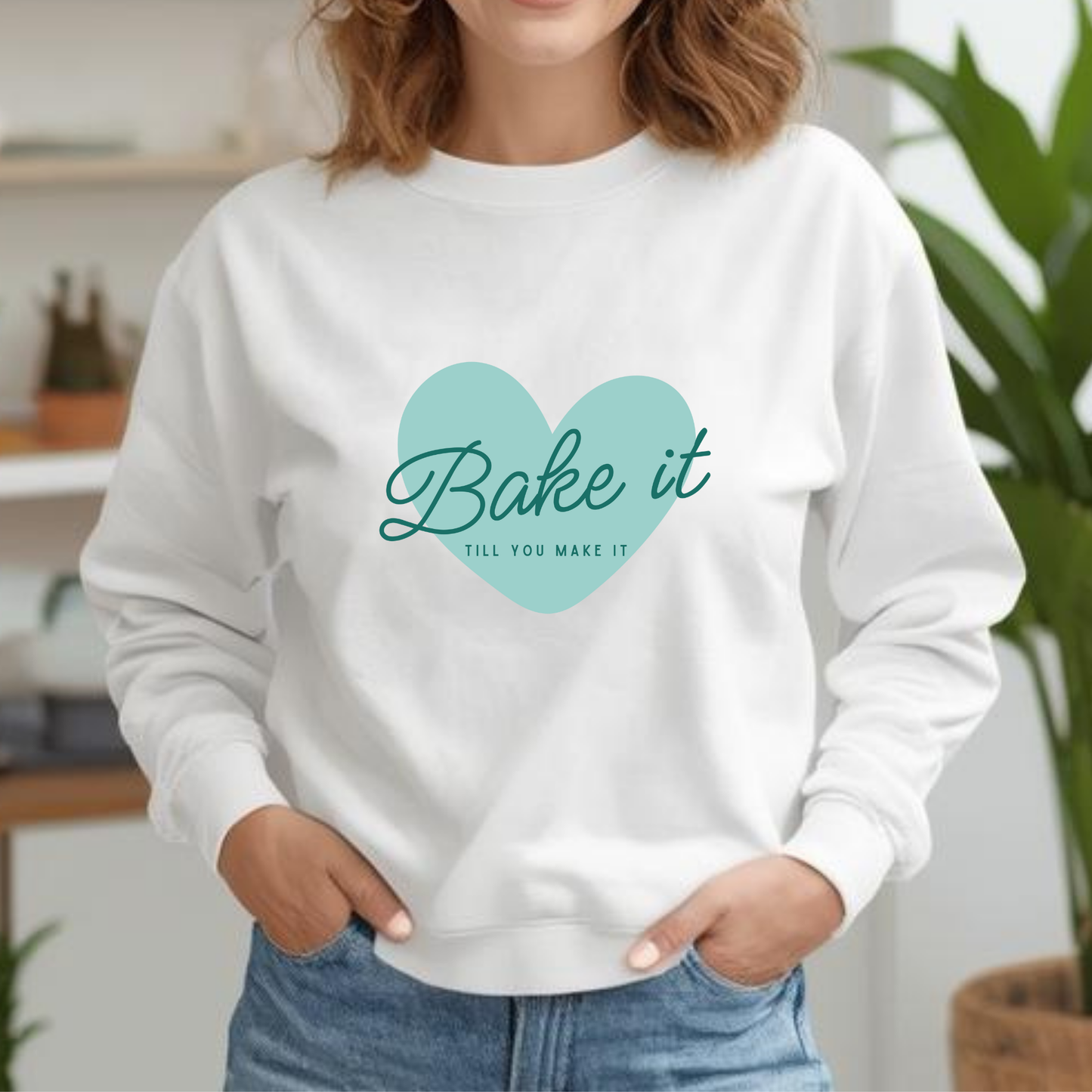 "Bake It Till You Make It" - Baker Sweatshirt