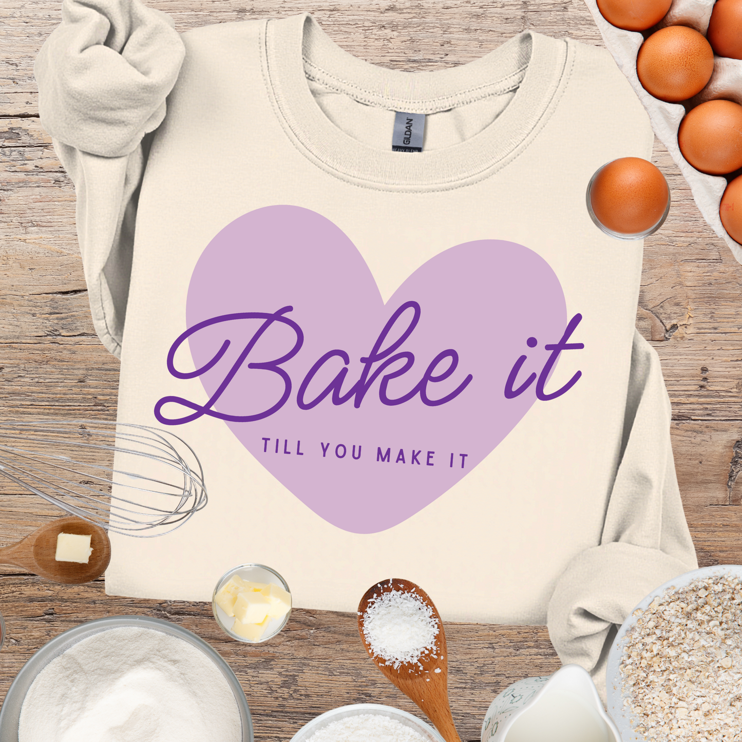"Bake It Till You Make It" - Baker Sweatshirt