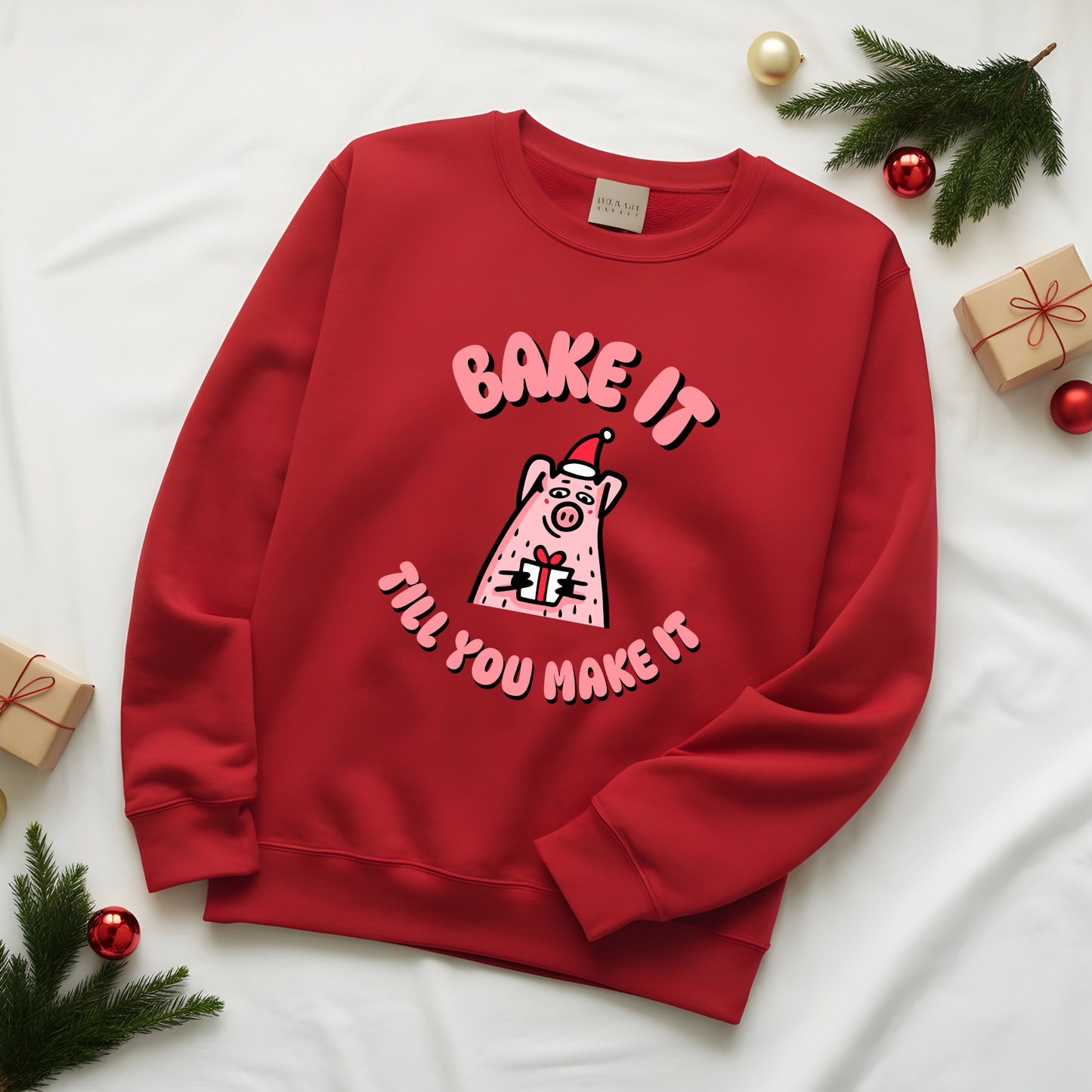 "Bake it till you make it" Sweatshirt - Cartoon Pig Design