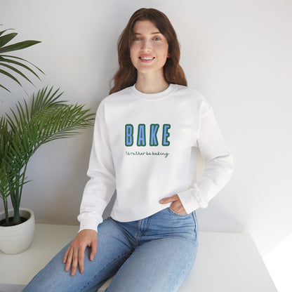 I'd Rather Be Baking' sweatshirt