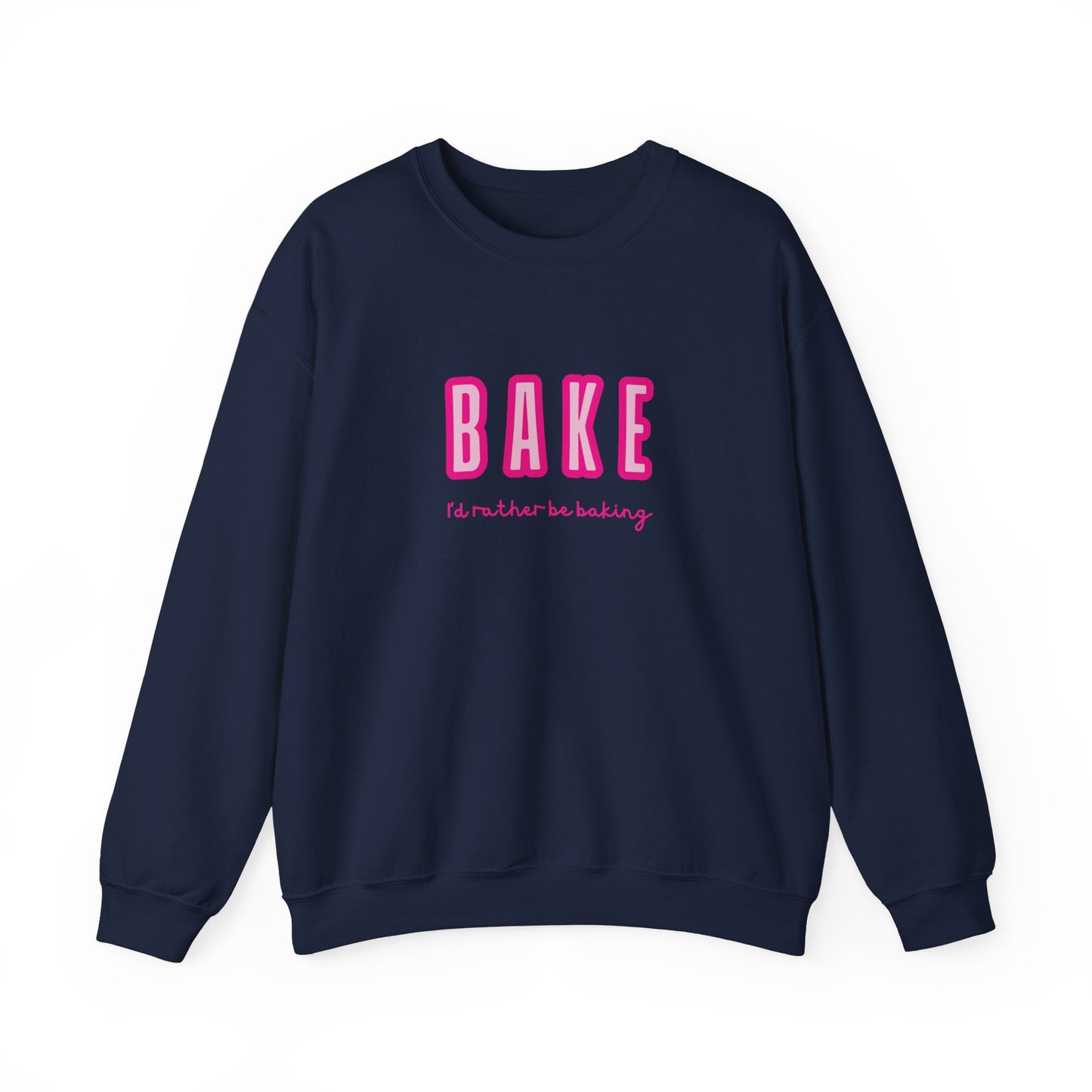 I'd Rather Be Baking' sweatshirt