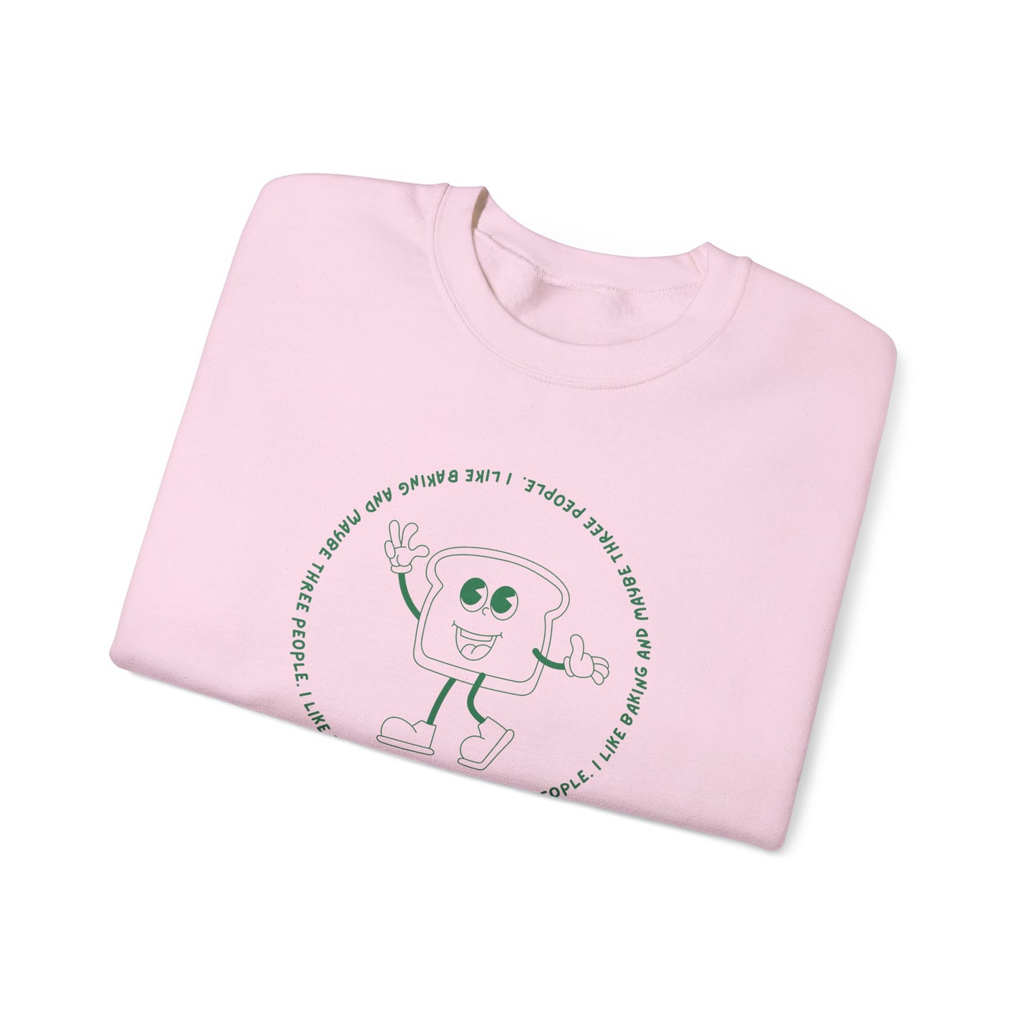 Toast - I Like Baking and maybe 3 people Retro Sweatshirt