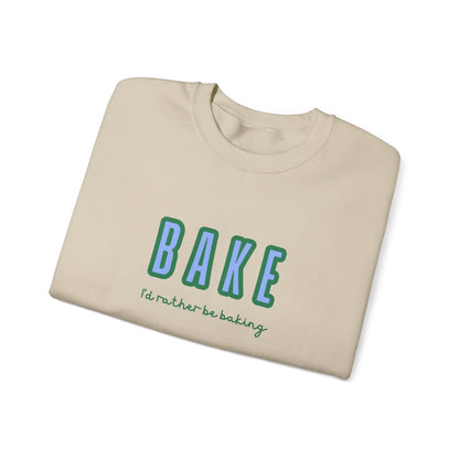 I'd Rather Be Baking' sweatshirt