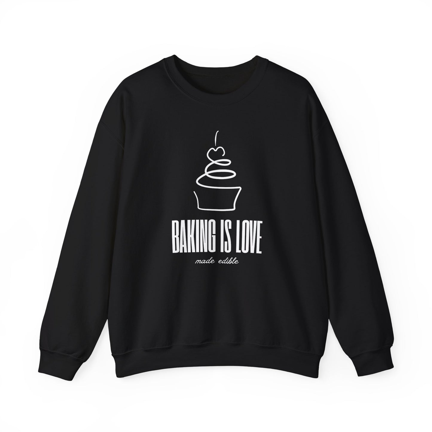 Baking is Love Made Edible Sweatshirt