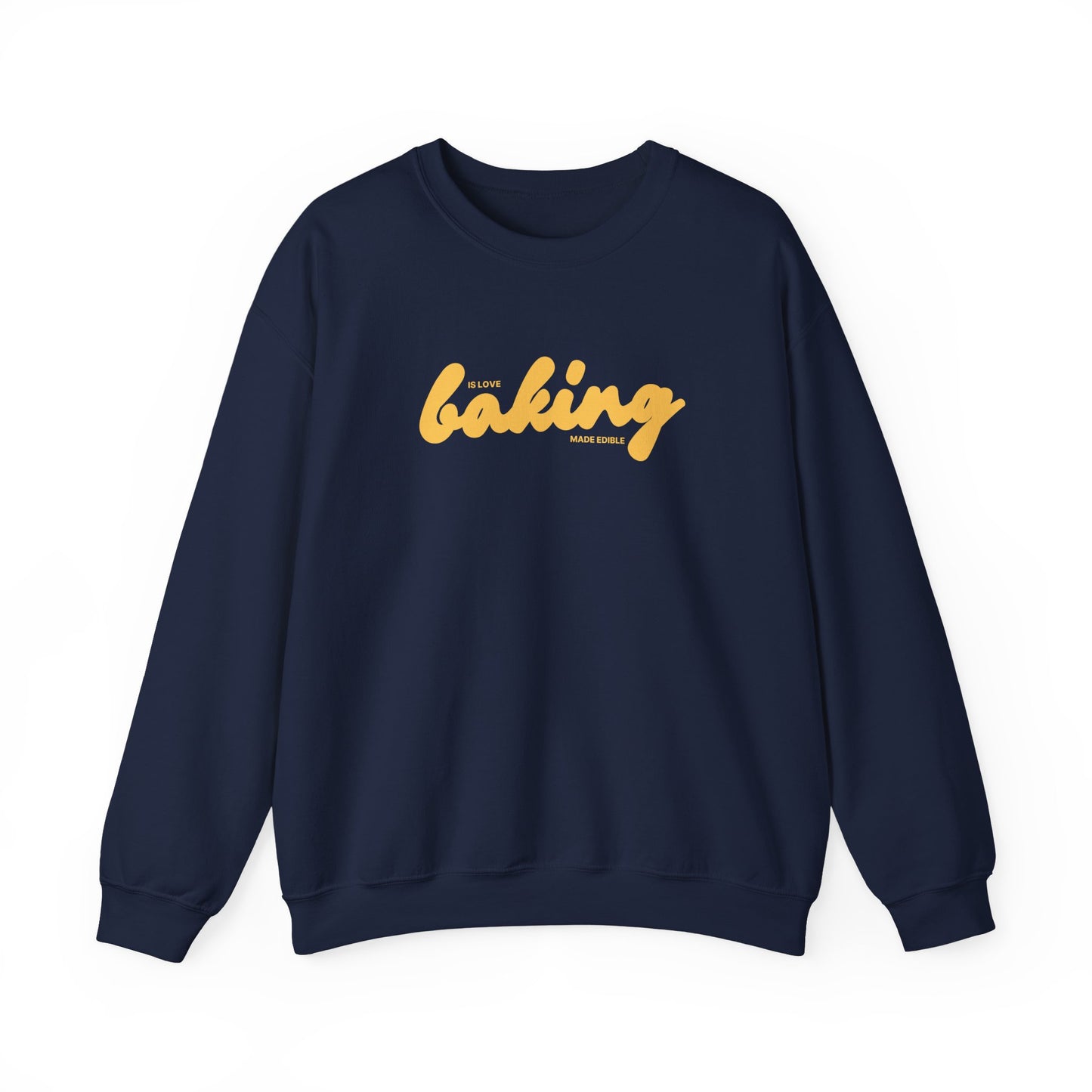 Baking is Love Made Edible Sweatshirt