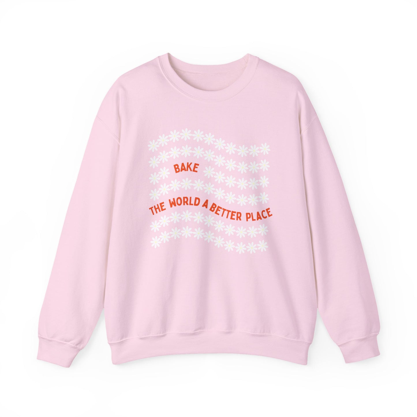 Bake the World a Better Place Sweatshirt