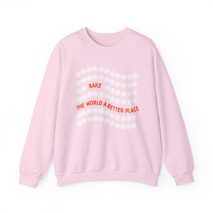 Bake the World a Better Place Sweatshirt