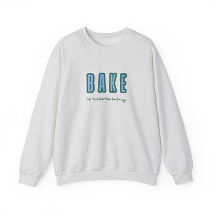I'd Rather Be Baking' sweatshirt
