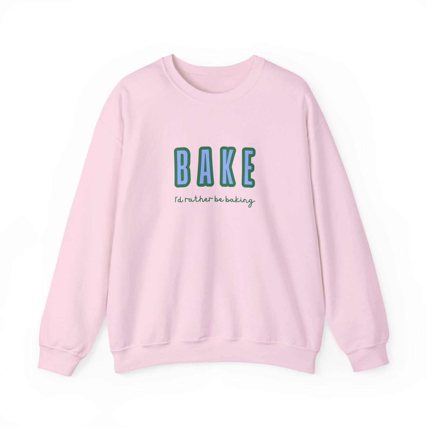 I'd Rather Be Baking' sweatshirt