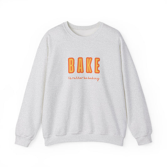 I'd Rather Be Baking sweatshirt