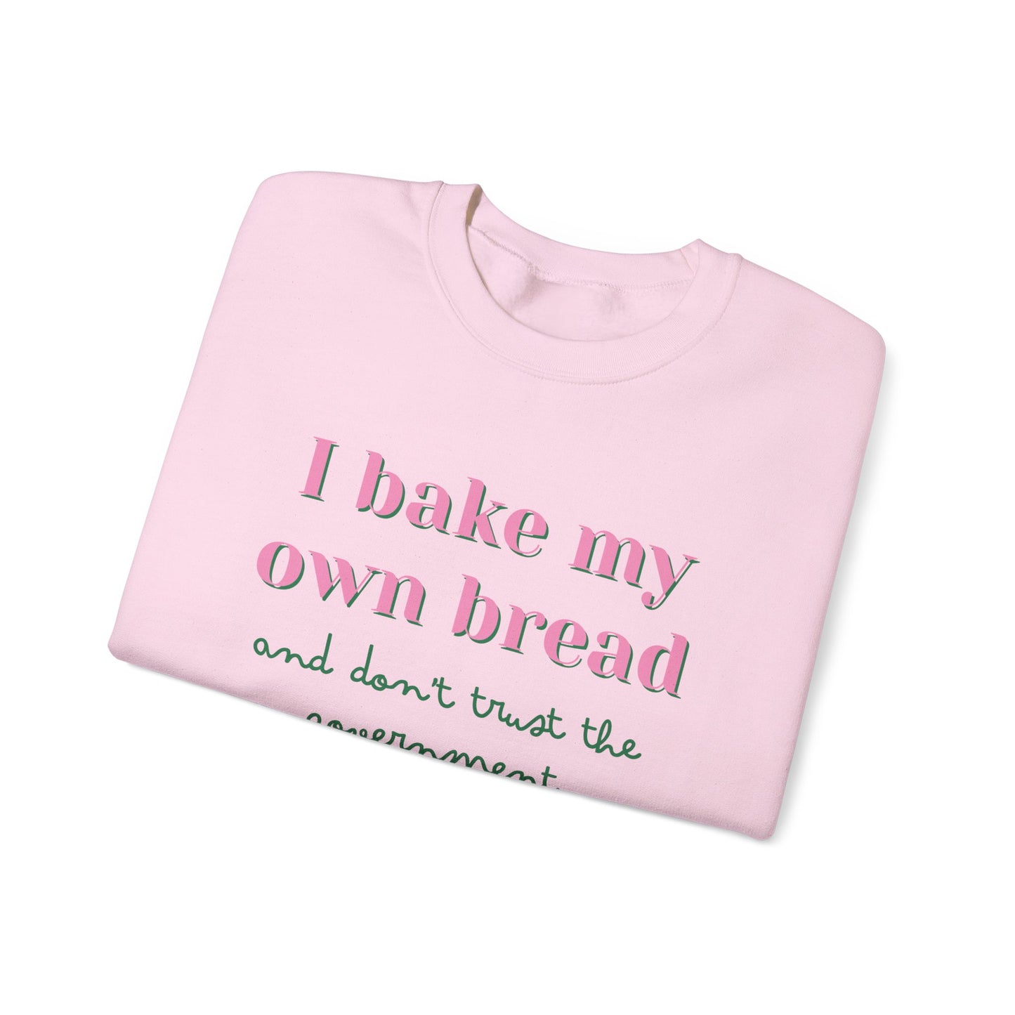 I Bake My Own Bread and Don't Trust the Government