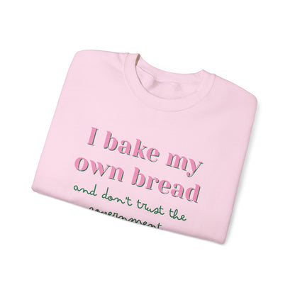 I Bake My Own Bread and Don't Trust the Government