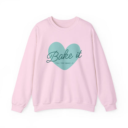 "Bake It Till You Make It" - Baker Sweatshirt
