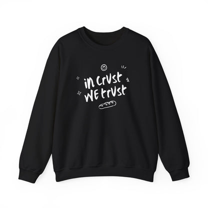 'In Crust We Trust' Sourdough Baking Sweatshirt