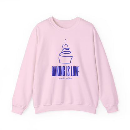 Baking is Love Made Edible Sweatshirt