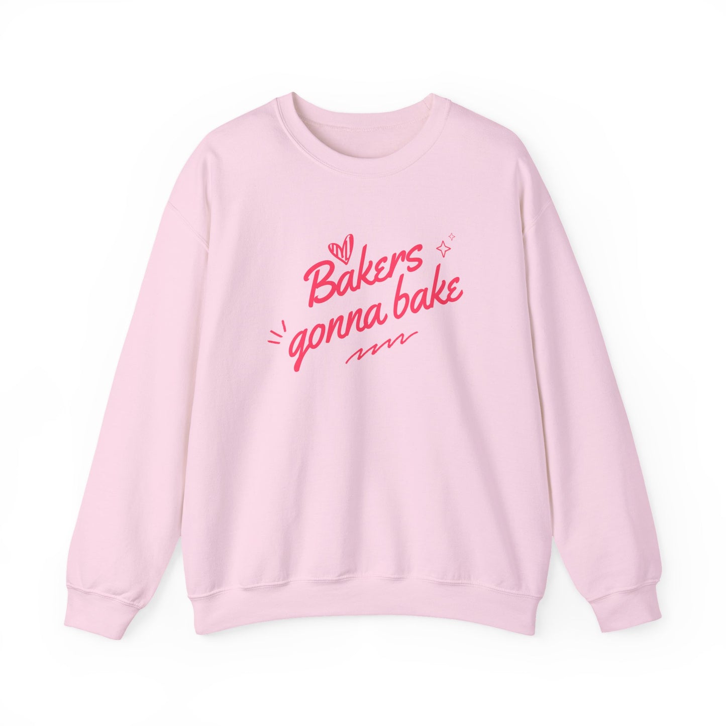 Bakers Gonna Bake Sweatshirt