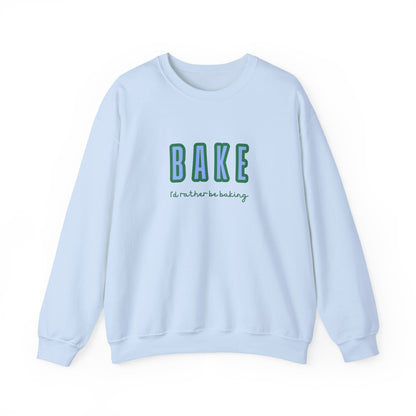 I'd Rather Be Baking' sweatshirt