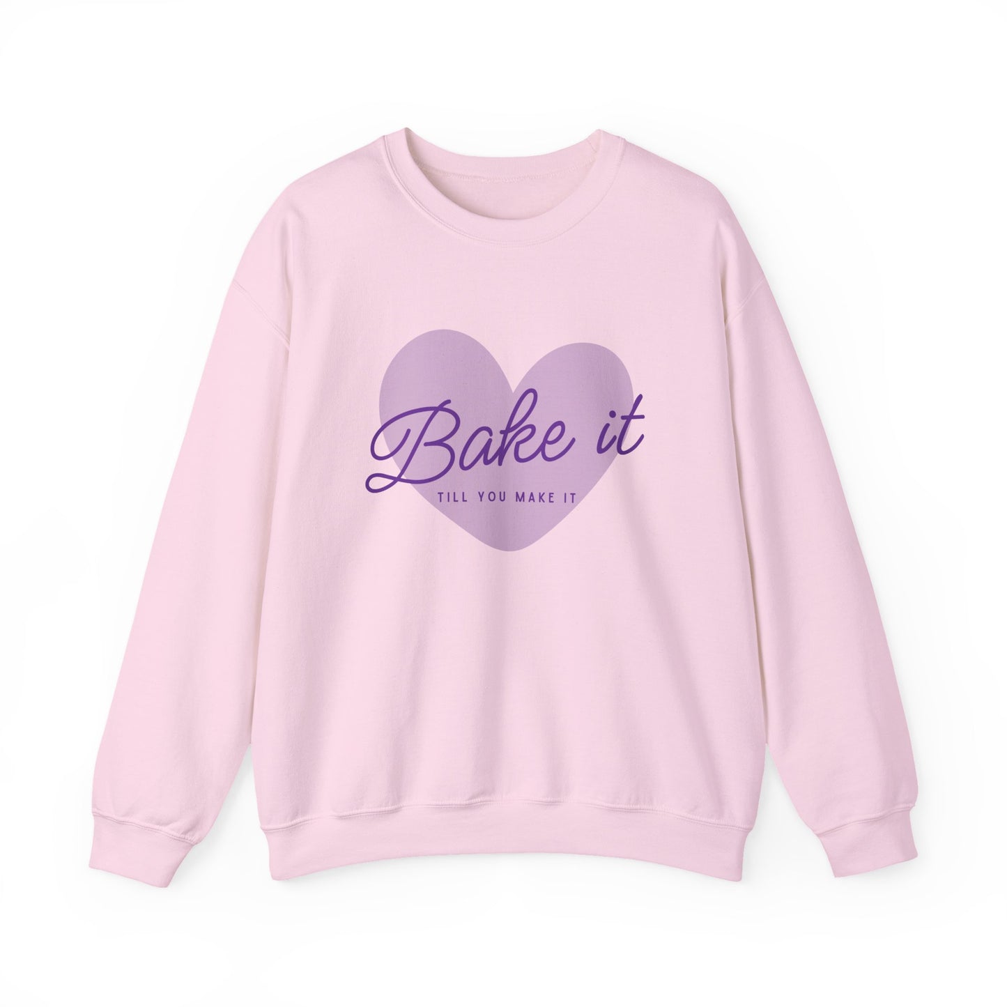 "Bake It Till You Make It" - Baker Sweatshirt