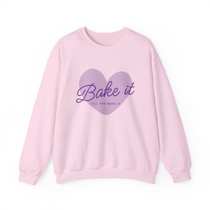 "Bake It Till You Make It" - Baker Sweatshirt