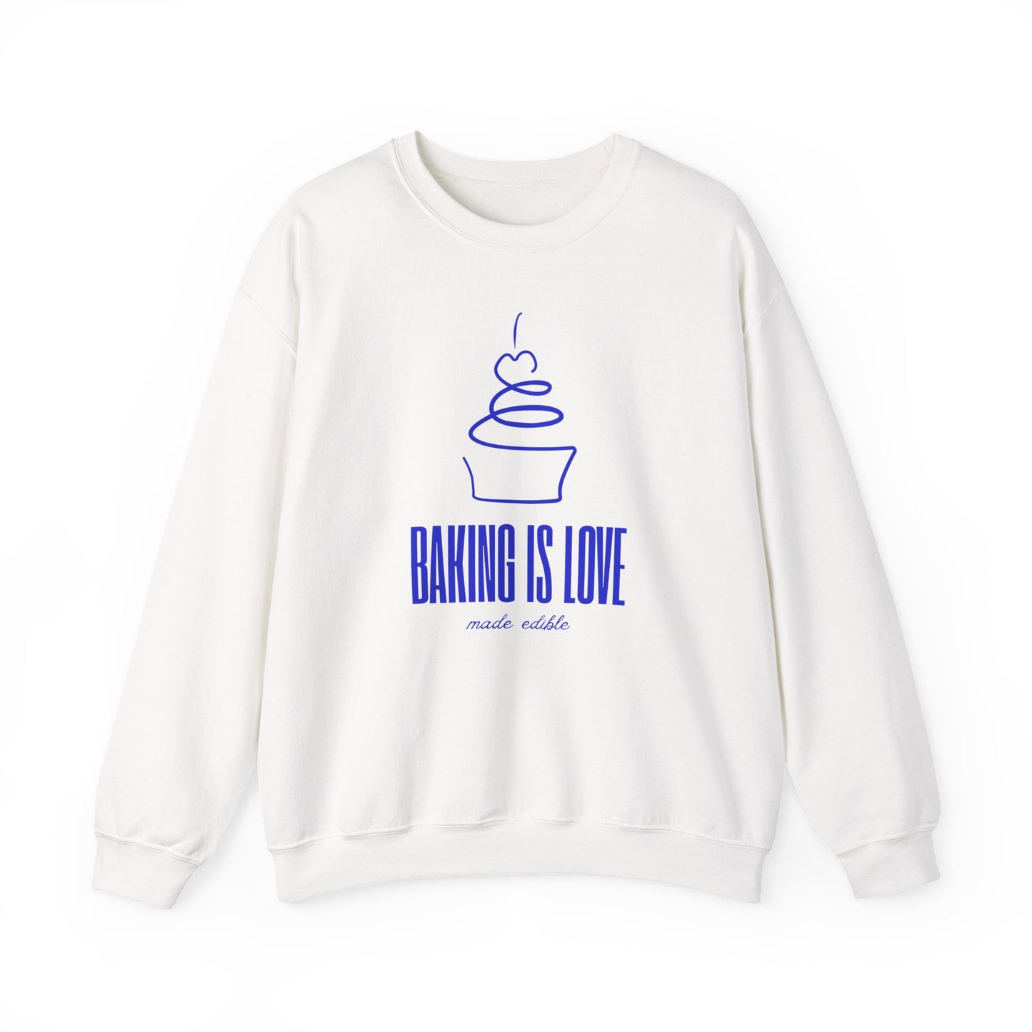 Baking is Love Made Edible Sweatshirt