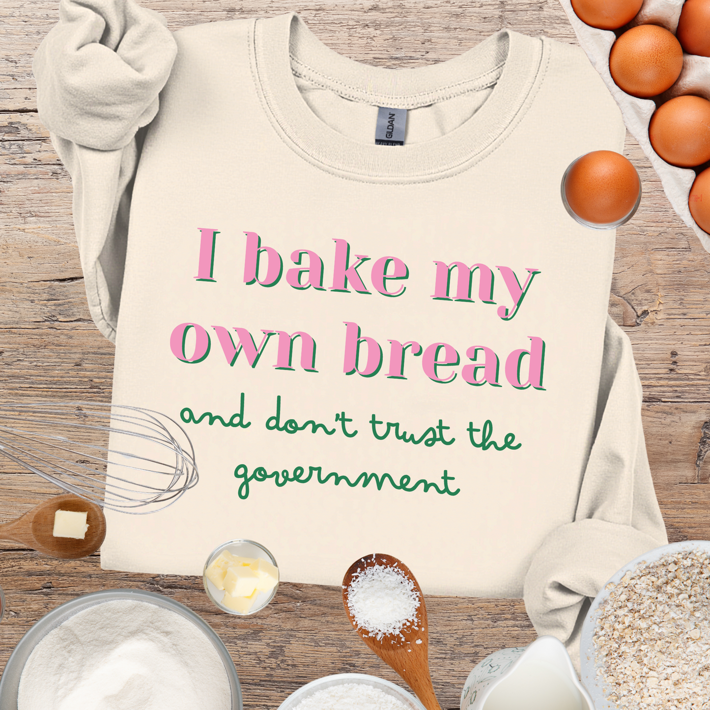 I Bake My Own Bread and Don't Trust the Government