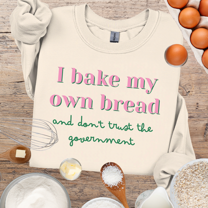 I Bake My Own Bread and Don't Trust the Government