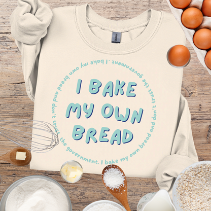 I Bake My Own Bread and Don't Trust the Government