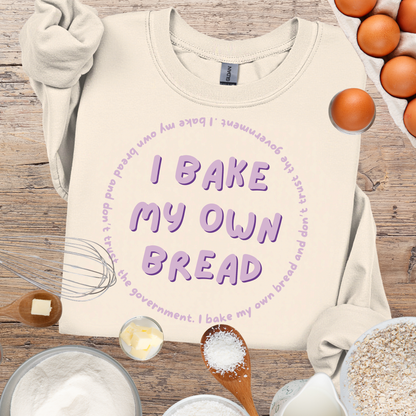 I Bake My Own Bread and Don't Trust the Government