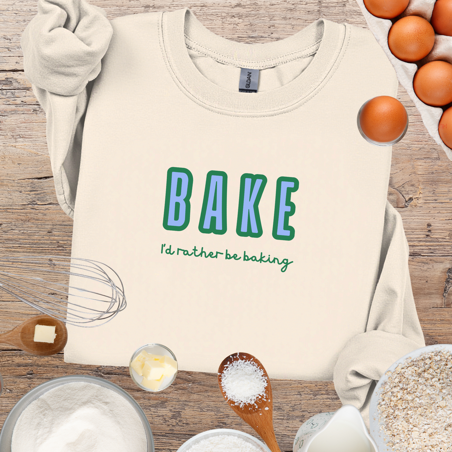 I'd Rather Be Baking' sweatshirt