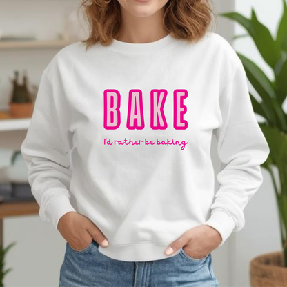 I'd Rather Be Baking' sweatshirt