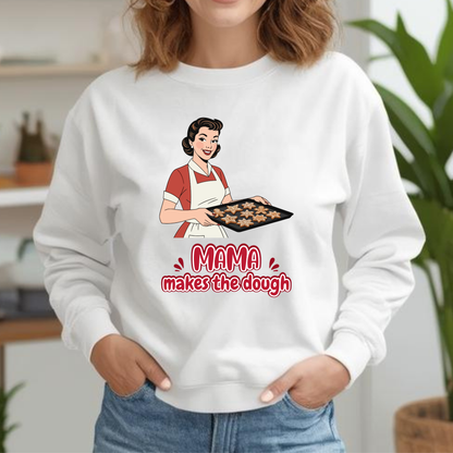 'Mama Makes The Dough' Sweatshirt