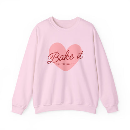 "Bake It Till You Make It" - Baker Sweatshirt