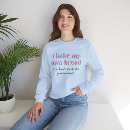 I Bake My Own Bread and Don't Trust the Government