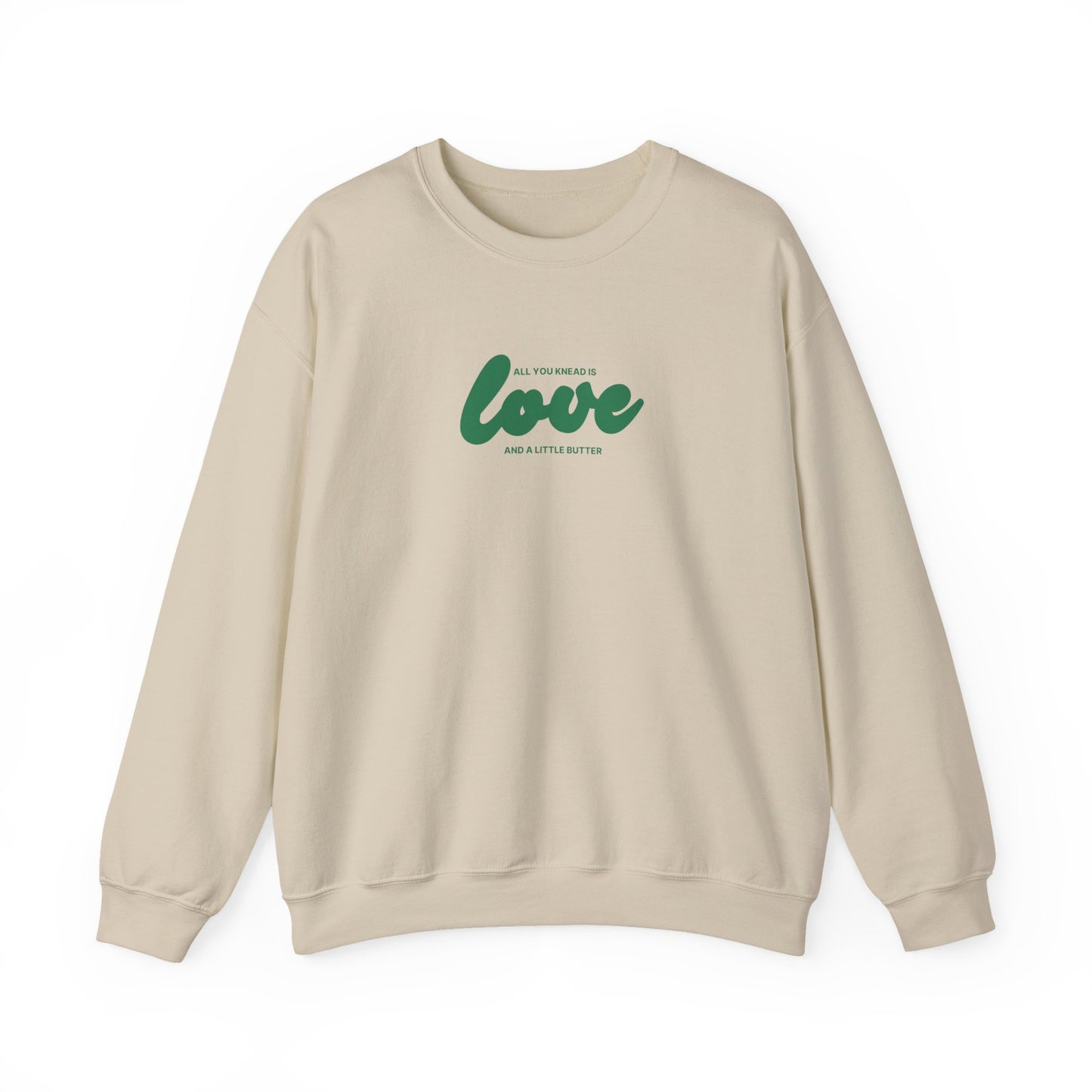 "All you knead is love" Baker Sweatshirt