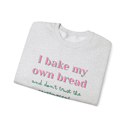 I Bake My Own Bread and Don't Trust the Government