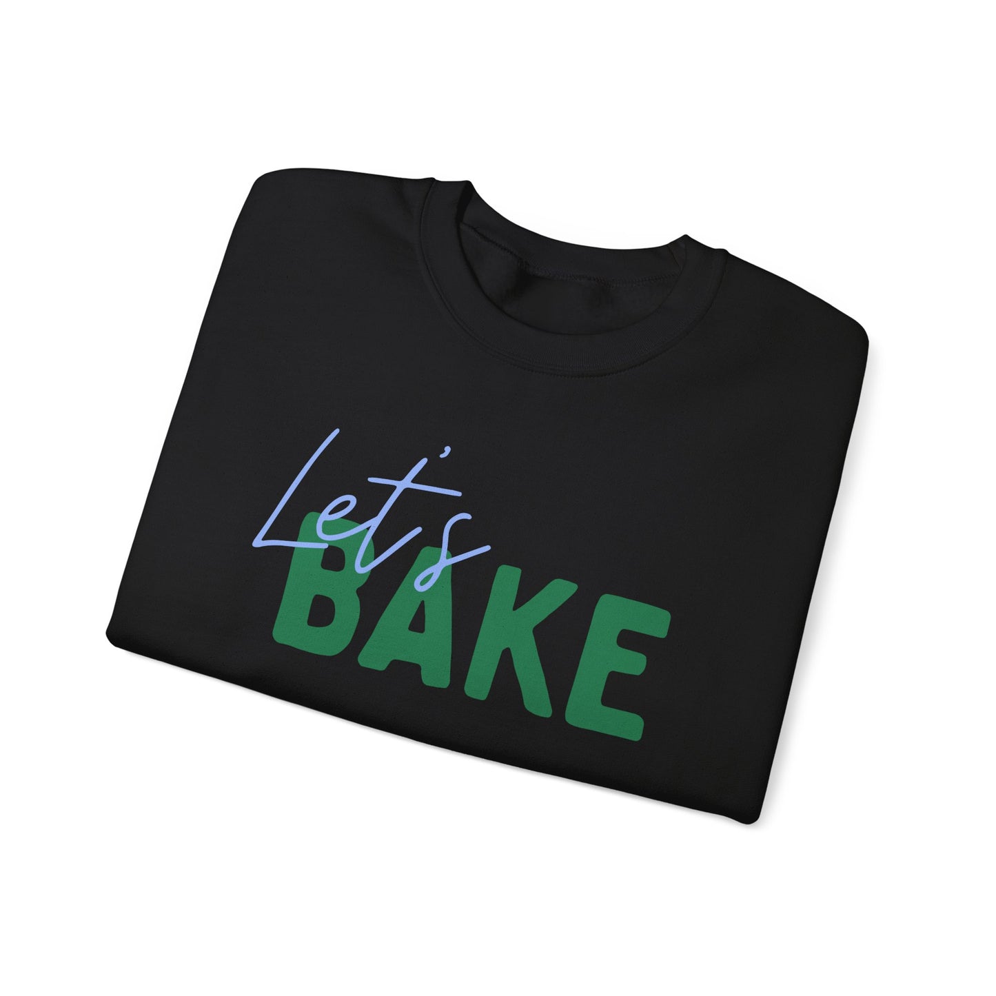 Let's Bake Sweatshirt
