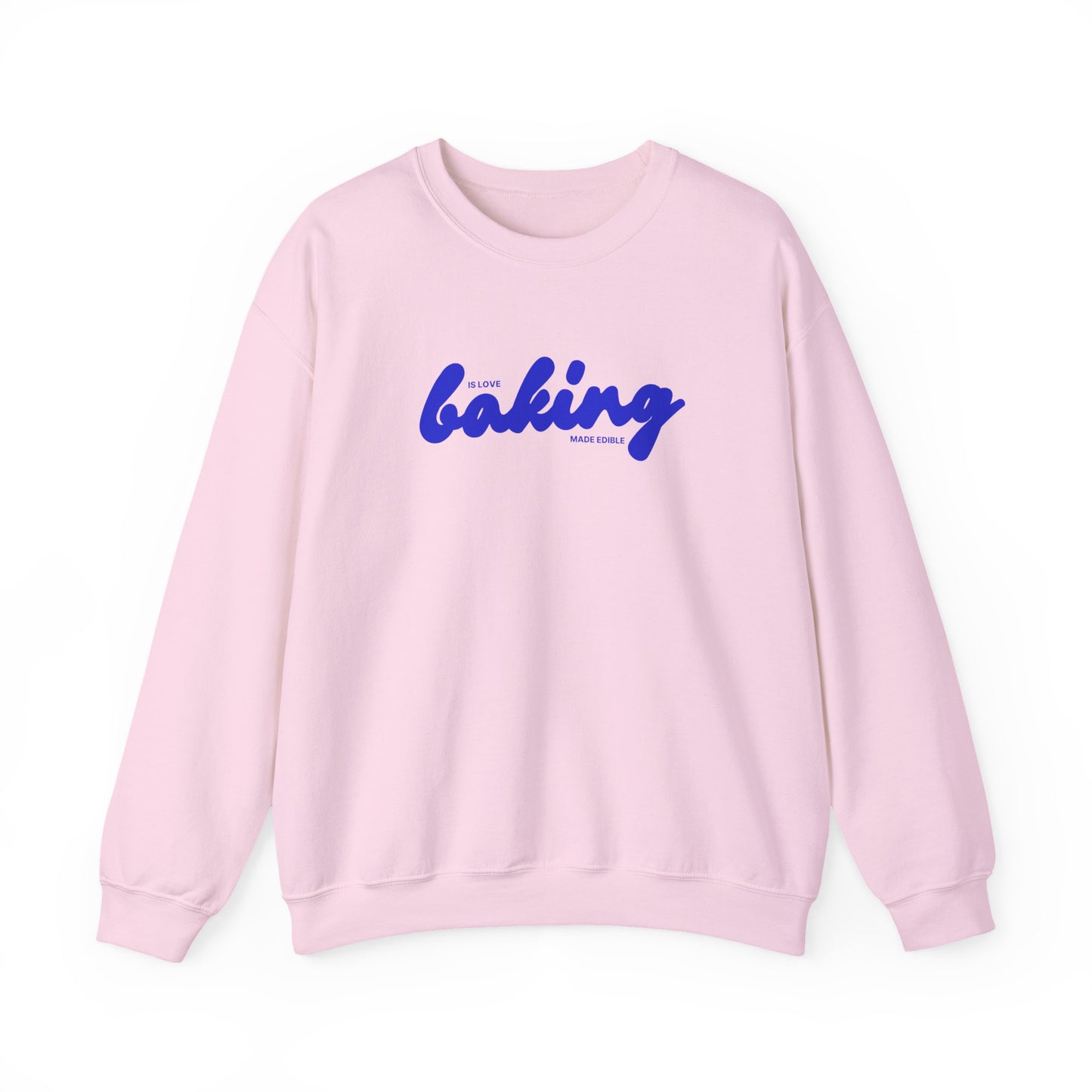 Baking is Love Made Edible Sweatshirt