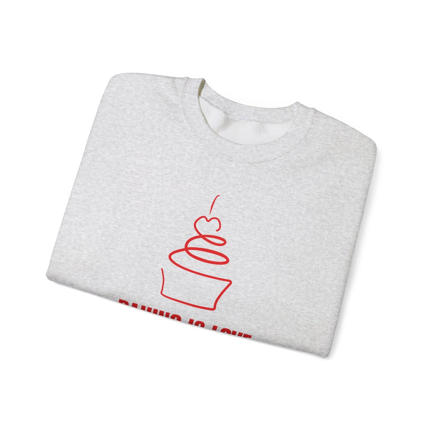 Baking is Love Made Edible Sweatshirt