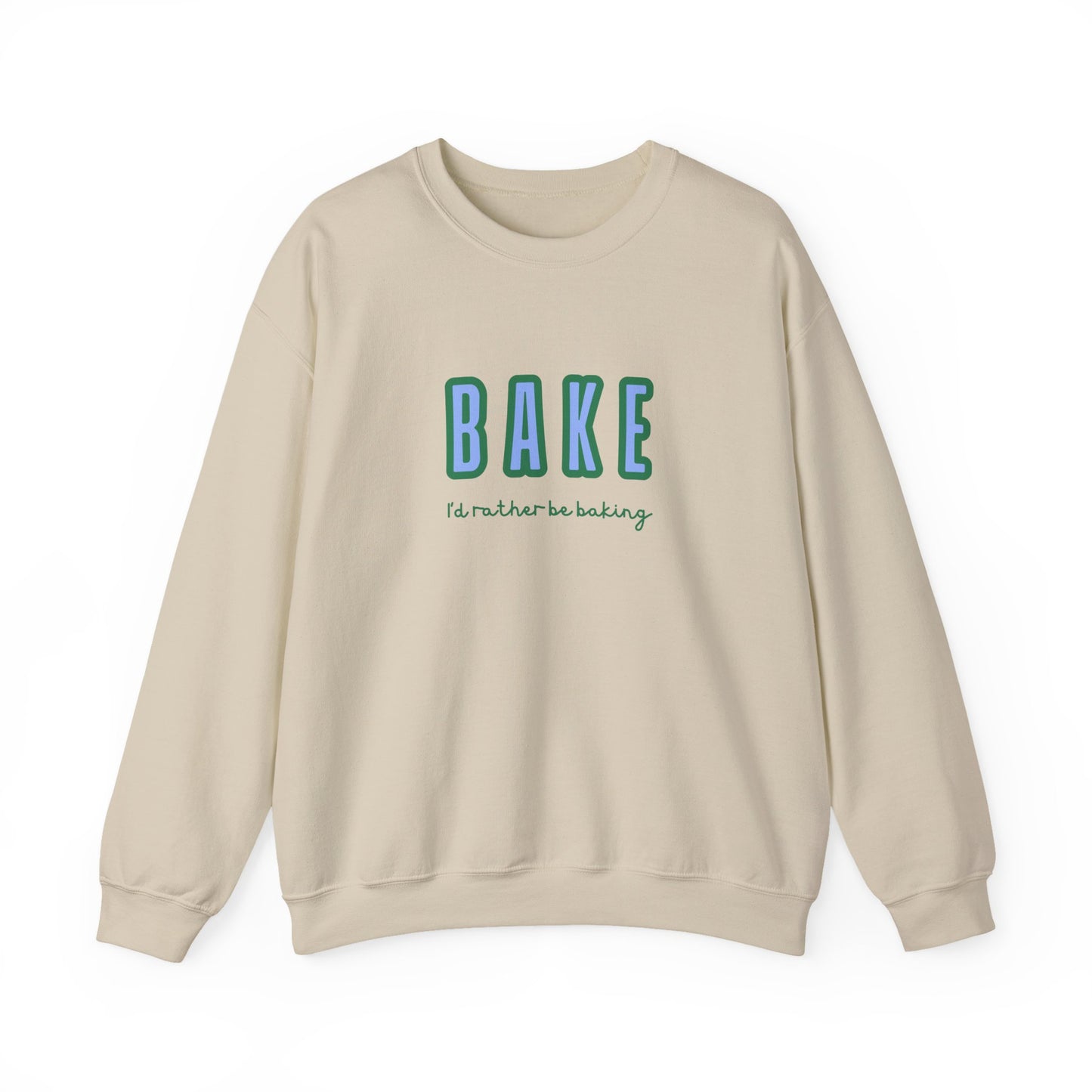 I'd Rather Be Baking' sweatshirt
