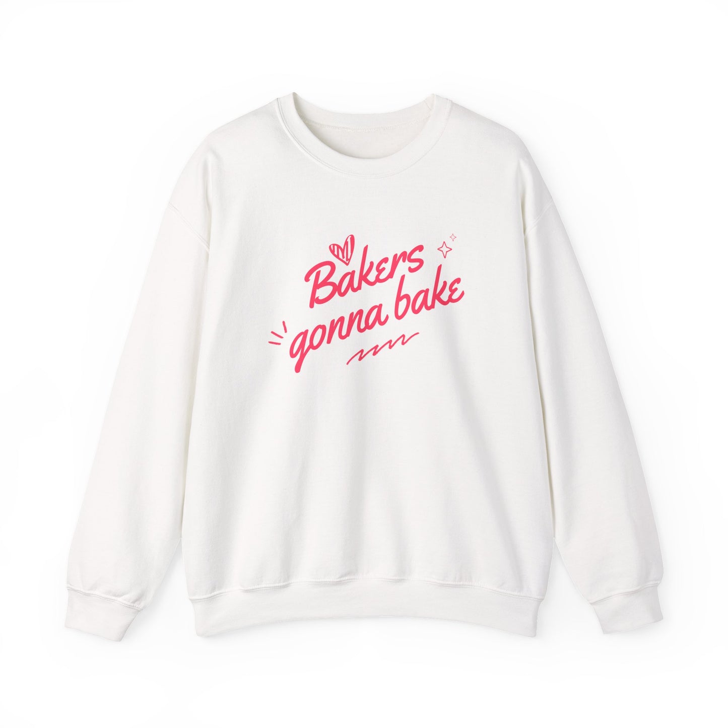 Bakers Gonna Bake Sweatshirt
