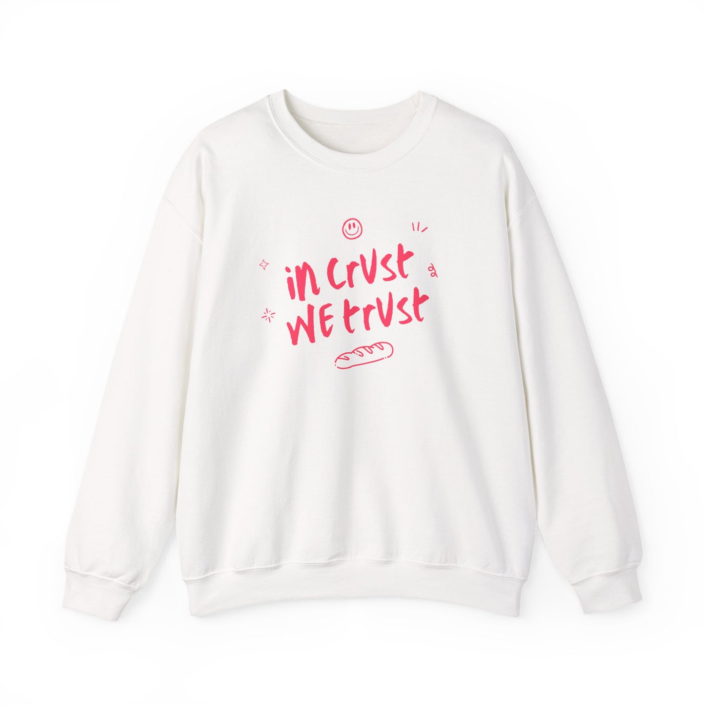'In Crust We Trust' Sourdough Baking Sweatshirt