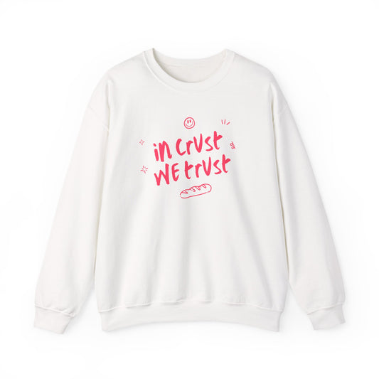'In Crust We Trust' Sourdough Baking Sweatshirt