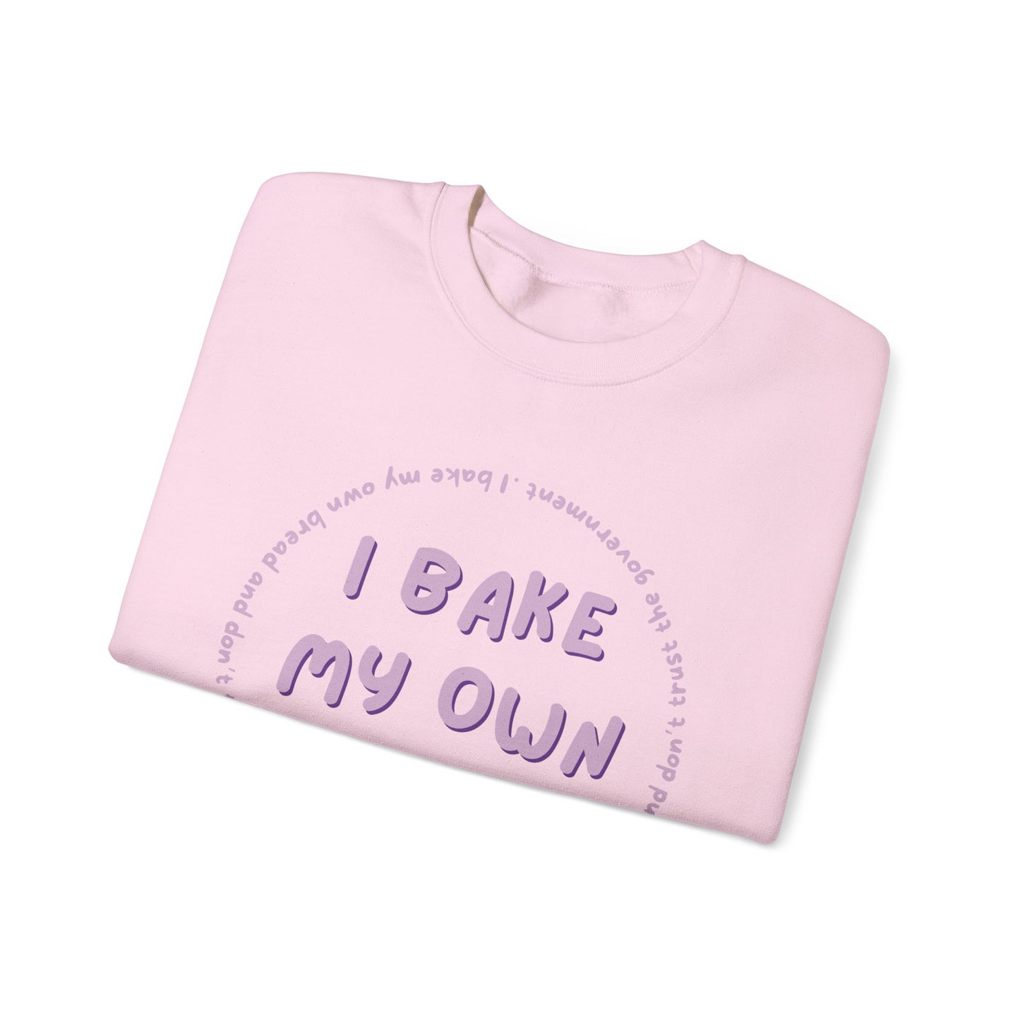 I Bake My Own Bread and Don't Trust the Government