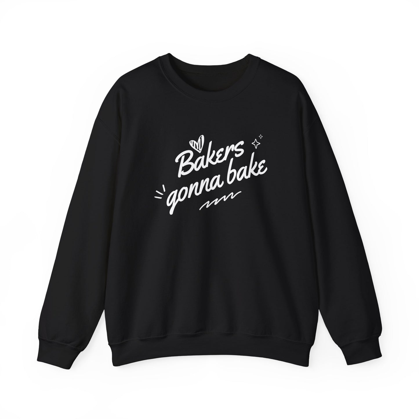 Bakers Gonna Bake Sweatshirt
