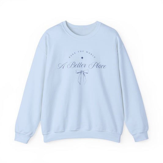 Bake the World a Better Place Sweatshirt