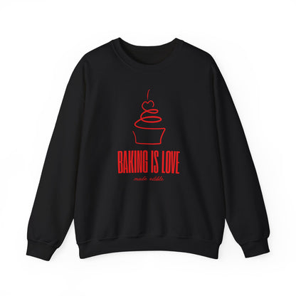 Baking is Love Made Edible Sweatshirt