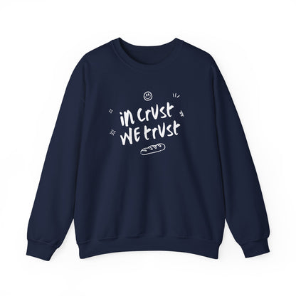 'In Crust We Trust' Sourdough Baking Sweatshirt