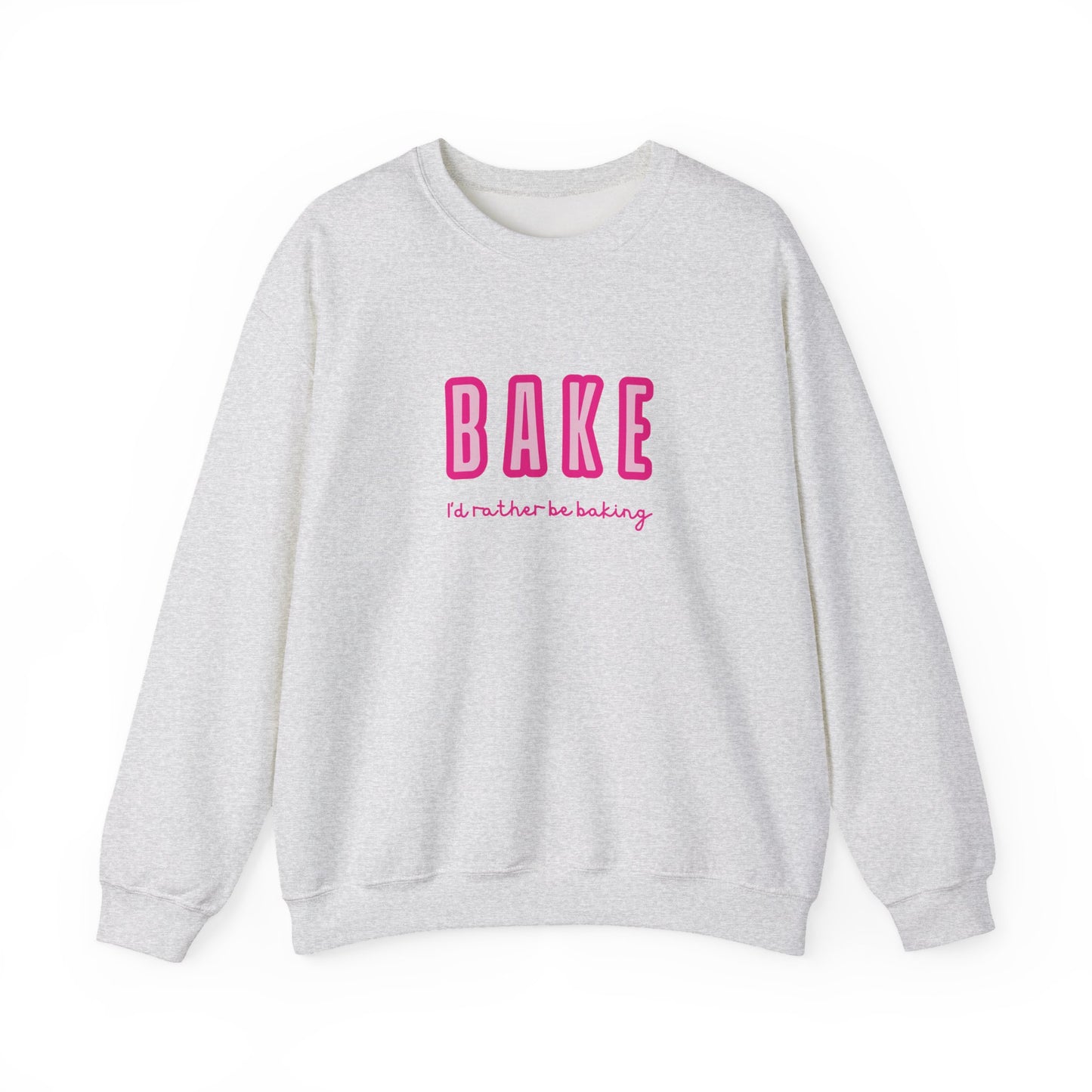 I'd Rather Be Baking' sweatshirt
