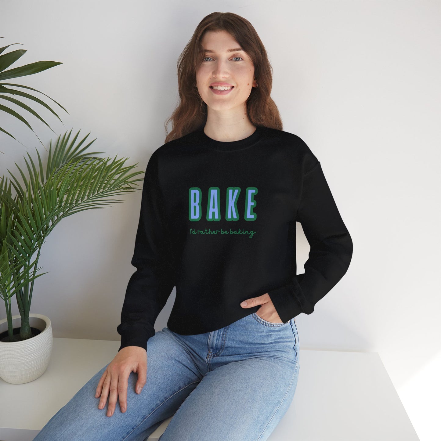I'd Rather Be Baking' sweatshirt