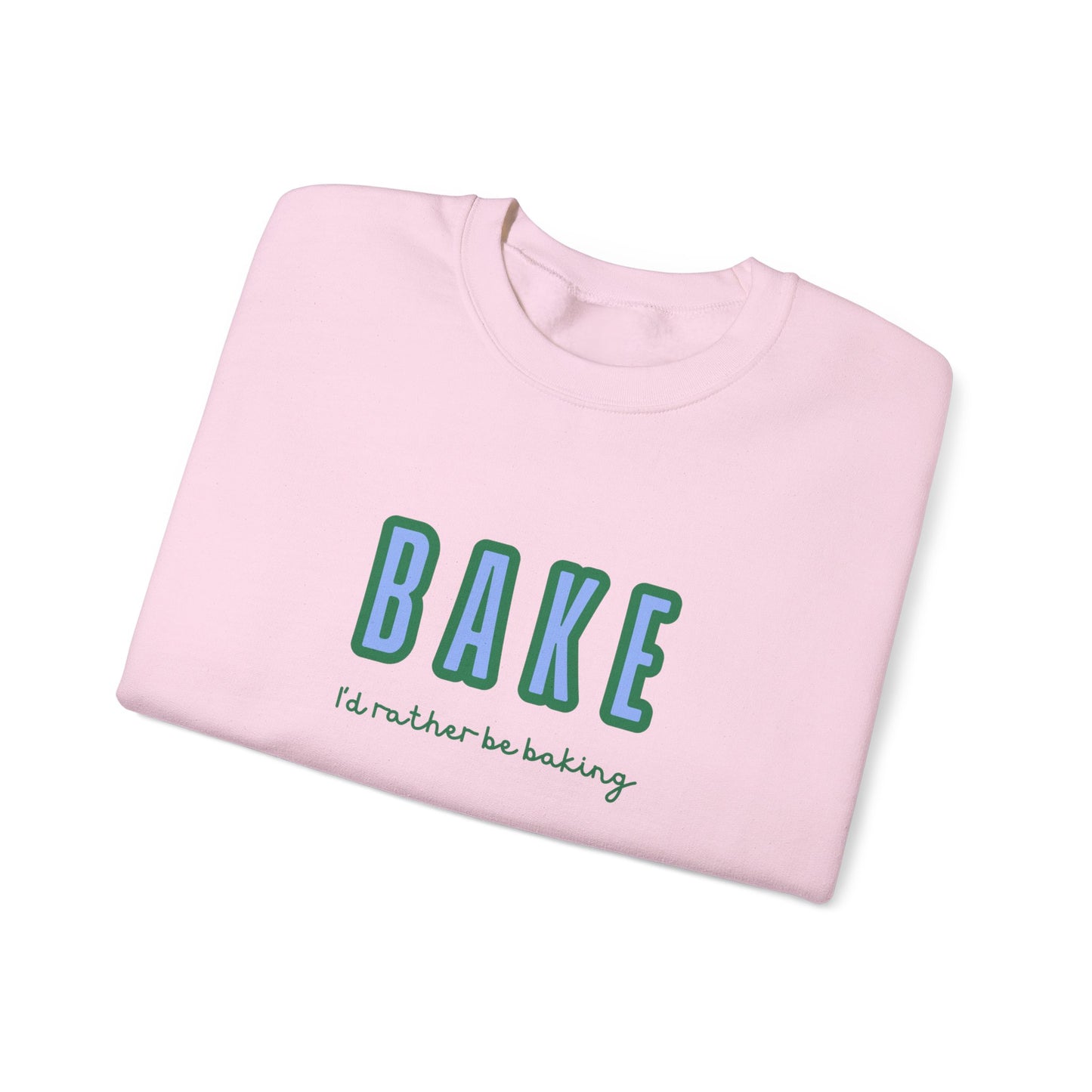 I'd Rather Be Baking' sweatshirt